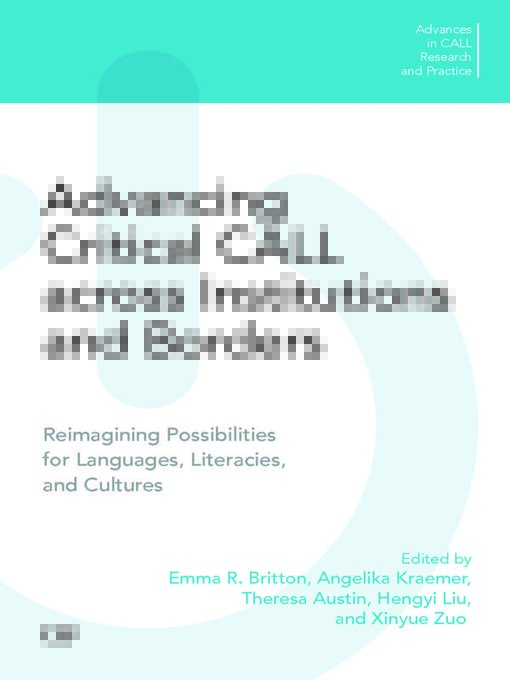 Title details for Advancing Critical CALL across Institutions and Borders by Emma Britton - Wait list